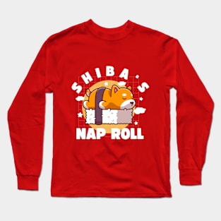 Funny Shiba Inu Sushi Shirt | Unisex Sushi Roll shirt | Funny Dog Lover Shirt | Sushi lover Shirt | Shiba's Nap Roll Tee | Cooking Gift Long Sleeve T-Shirt